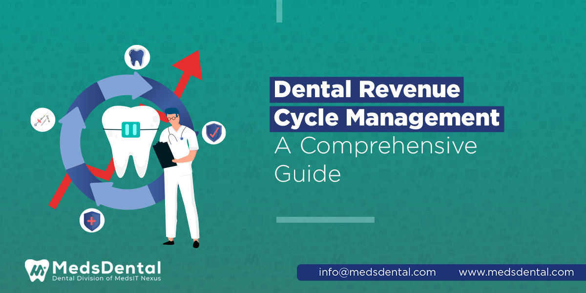 Dental Revenue Cycle Management: A Comprehensive Guide